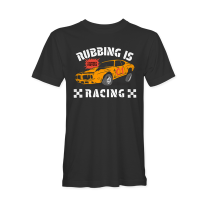 Rubbing Is Racing Tshirt